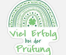 Viel Erfolg für die Prüfung