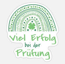 Viel Erfolg für die Prüfung